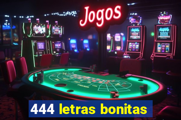 444 letras bonitas